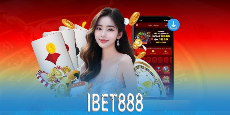 Lợi ích của việc sử dụng ứng dụng tải App Ibet888