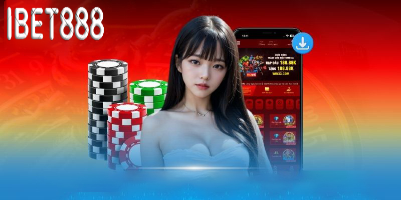 Tải App Ibet888 | Chơi cá cược thông minh hơn từ App Ibet888